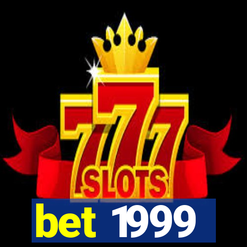 bet 1999